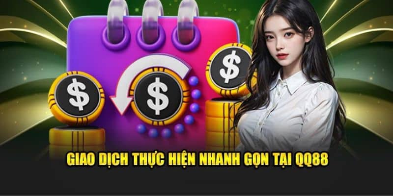 Giao dịch xử lý nhanh chóng