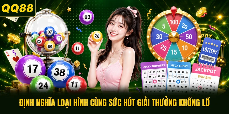 Định nghĩa loại hình cùng sức hút giải thưởng khổng lồ