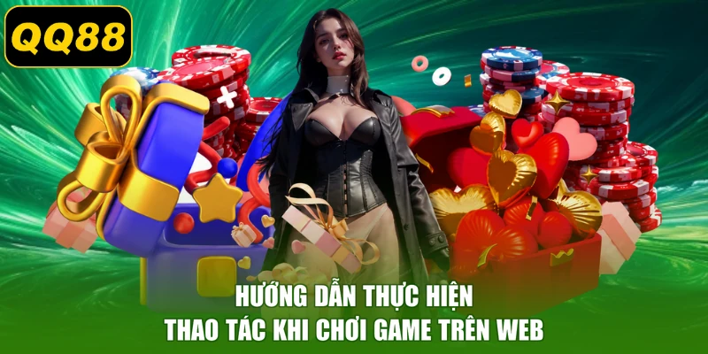 Hướng dẫn thực hiện thao tác khi chơi game trên web